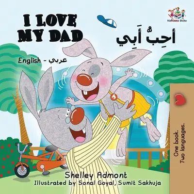 Milujem svojho otca (anglicko-arabsky): Arabská dvojjazyčná kniha pre deti - I Love My Dad (English Arabic): Arabic Bilingual Children's Book