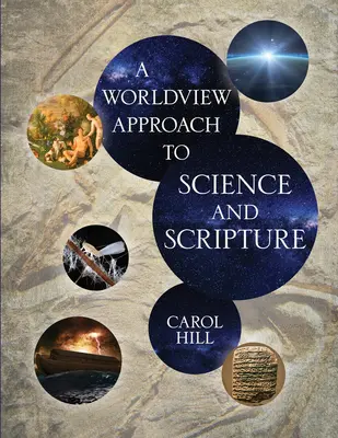 Svetonázorový prístup k vede a Písmu - A Worldview Approach to Science and Scripture