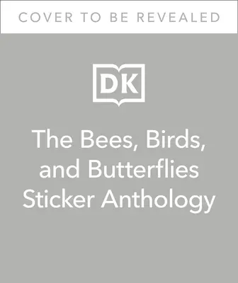 Antológia samolepiek včiel, vtákov a motýľov - The Bees, Birds & Butterflies Sticker Anthology