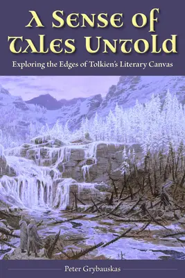 Zmysel pre nerozprávané príbehy: Skúmanie okrajov Tolkienovho literárneho plátna - A Sense of Tales Untold: Exploring the Edges of Tolkien's Literary Canvas