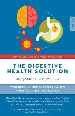 The Digestive Health Solution - Rozšírené a aktualizované 2. vydanie: Päťstupňový plán na zlepšenie tráviaceho traktu zvnútra a zvonku - The Digestive Health Solution - Expanded & Updated 2nd Edition: Your Personalized Five-Step Plan for Inside-Out Digestive Wellness