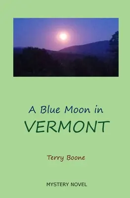 Modrý mesiac vo VERMONTE - A Blue Moon in VERMONT