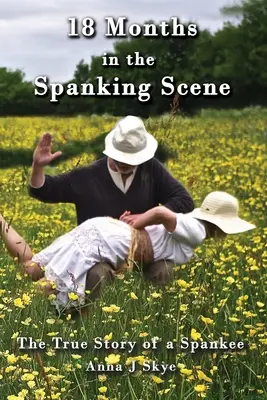 18 mesiacov na spankingovej scéne - 18 Months in the Spanking Scene
