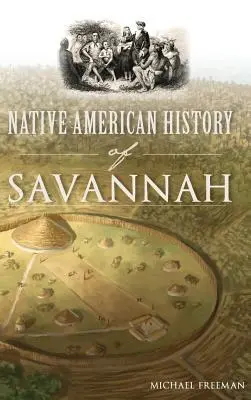 História pôvodných obyvateľov amerického mesta Savannah - Native American History of Savannah