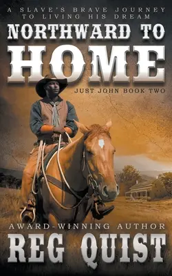 Na sever k domovu: Historický kresťanský western - Northward To Home: A Historical Christian Western