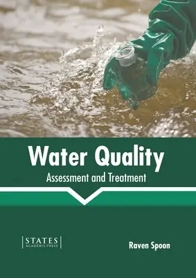 Kvalita vody: Hodnotenie a liečba - Water Quality: Assessment and Treatment
