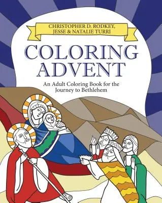 Adventné maľovanky: Omaľovánky pre dospelých na cestu do Betlehema - Coloring Advent: An Adult Coloring Book for the Journey to Bethlehem