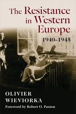Odboj v západnej Európe, 1940 - 1945 - The Resistance in Western Europe, 1940-1945
