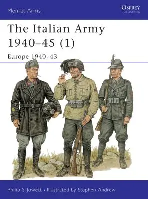 Talianska armáda 1940-45 (1): Európa 1940-43 - The Italian Army 1940-45 (1): Europe 1940-43