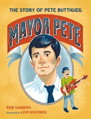 Starosta Pete: Príbeh Peta Buttigiega - Mayor Pete: The Story of Pete Buttigieg
