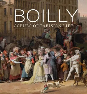 Boilly: Scény z parížskeho života - Boilly: Scenes of Parisian Life