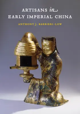 Remeselníci v ranej cisárskej Číne - Artisans in Early Imperial China