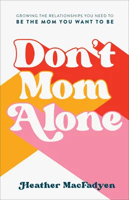 Nebuď mama sama - Don't Mom Alone