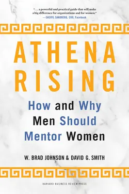 Athena Rising: Ako a prečo by muži mali byť mentormi žien - Athena Rising: How and Why Men Should Mentor Women