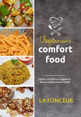 Vegetariánske pohodlné jedlo - Vegetarian's Comfort Food