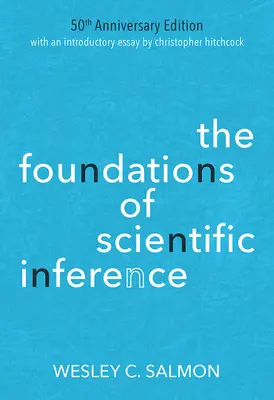 Základy vedeckého odvodzovania: Vydanie k 50. výročiu založenia vedeckého výskumu - The Foundations of Scientific Inference: 50th Anniversary Edition