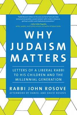 Prečo je judaizmus dôležitý: Listy liberálneho rabína svojim deťom a generácii milénia - Why Judaism Matters: Letters of a Liberal Rabbi to His Children and the Millennial Generation