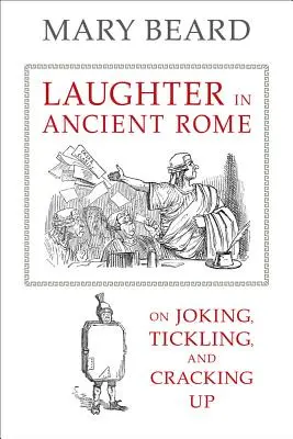 Smiech v starovekom Ríme, 71: O vtipkovaní, šteklení a rozprávaní - Laughter in Ancient Rome, 71: On Joking, Tickling, and Cracking Up