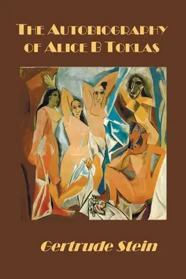 Autobiografia Alice B. Toklasovej - The Autobiography of Alice B Toklas