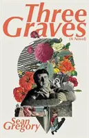 TRI GRAVÍCIE - THREE GRAVES