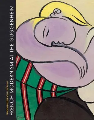 Francúzsky modernizmus v Guggenheimovej galérii: Thannhauserova zbierka - French Modernism at the Guggenheim: Thannhauser Collection