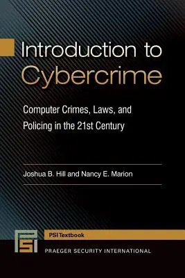 Úvod do počítačovej kriminality: Počítačová kriminalita, zákony a polícia v 21. storočí - Introduction to Cybercrime: Computer Crimes, Laws, and Policing in the 21st Century