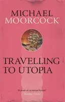 Cestovanie do Utópie - Travelling to Utopia