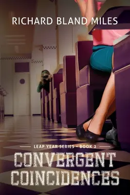 Konvergentné náhody: Kniha 2: Séria Priestupný rok - Convergent Coincidences: The Leap Year Series Book 2