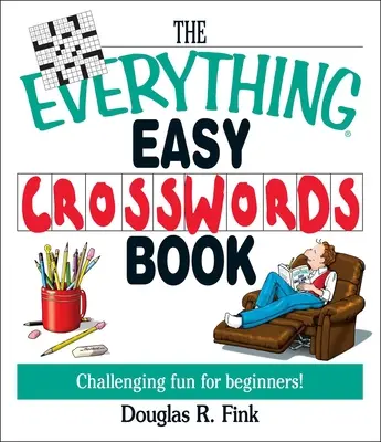 Kniha krížoviek Everything Easy: Náročná zábava pre začiatočníkov - The Everything Easy Cross-Words Book: Challenging Fun for Beginners