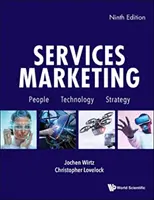 Marketing služieb: (deviate vydanie) - Services Marketing: People, Technology, Strategy (Ninth Edition)