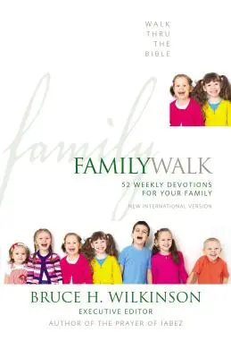 Rodinné putovanie: 52 týždenných pobožností pre vašu rodinu - Family Walk: 52 Weekly Devotions for Your Family