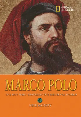 Marco Polo: Chlapec, ktorý precestoval stredoveký svet - Marco Polo: The Boy Who Traveled the Medieval World