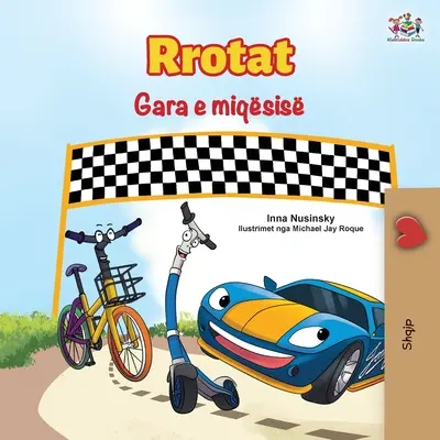 Kolesá preteky priateľstva (albánska kniha pre deti) - The Wheels The Friendship Race (Albanian Book for Kids)