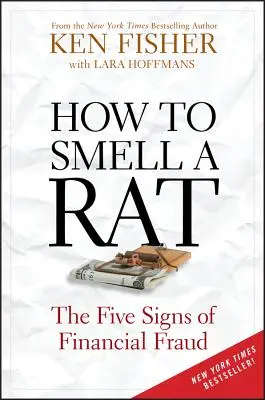 Ako vycítiť krysu: Päť príznakov finančného podvodu - How to Smell a Rat: The Five Signs of Financial Fraud
