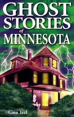 Príbehy duchov z Minnesoty - Ghost Stories of Minnesota