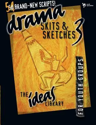 Dráma, scénky a skeče 3: Pre mládežnícke skupiny - Drama, Skits & Sketches 3: For Youth Groups