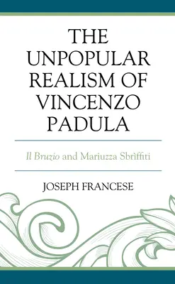 Nepopulárny realizmus Vincenza Padulu: Il Bruzio a Mariuzza Sbrffiti - The Unpopular Realism of Vincenzo Padula: Il Bruzio and Mariuzza Sbrffiti
