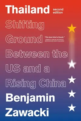 Thajsko: Posunutá pôda medzi nami a rastúcou Čínou - Thailand: Shifting Ground Between the Us and a Rising China