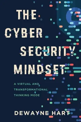 The Cybersecurity Mindset: Virtuálny a transformačný spôsob myslenia - The Cybersecurity Mindset: A Virtual and Transformational Thinking Mode