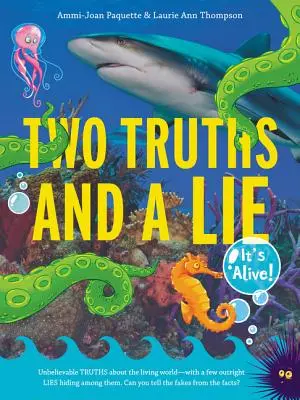 Dve pravdy a lož: Je to živé! - Two Truths and a Lie: It's Alive!