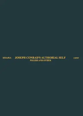 Autorské ja Josepha Conrada: poľské a iné - Joseph Conrad's Authorial Self: Polish and Other