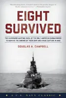 Osem prežilo: Hrozivý príbeh lietadla USS Flier a jedinej zostrelenej ponorky z druhej svetovej vojny, ktorá prežila a unikla zajatiu - Eight Survived: The Harrowing Story Of The USS Flier And The Only Downed World War II Submariners To Survive And Evade Capture