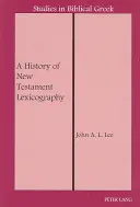 Dejiny novozákonnej lexikografie - A History of New Testament Lexicography