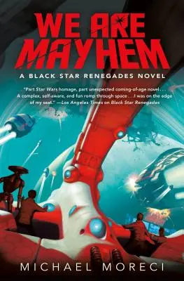 My sme chaos: A Black Star Renegades Novel - We Are Mayhem: A Black Star Renegades Novel