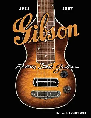 Elektrické oceľové gitary Gibson: 1935-1967 - Gibson Electric Steel Guitars: 1935-1967