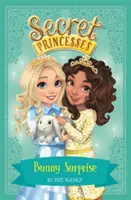 Tajné princezné: Zajačie prekvapenie - Kniha 8 - Secret Princesses: Bunny Surprise - Book 8