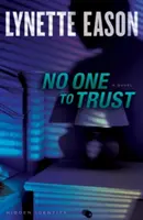 Nikomu nemožno dôverovať - No One to Trust