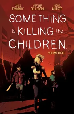 Niečo zabíja deti 3. zväzok - Something Is Killing the Children Vol. 3