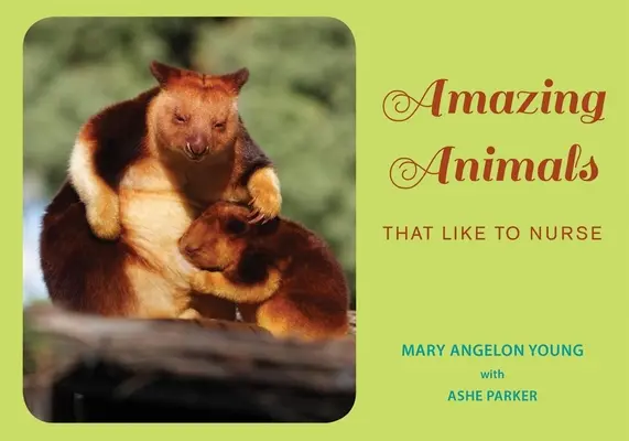 Úžasné zvieratá: That Like to Nurse / Ktoré rady dojčia - Amazing Animals: That Like to Nurse