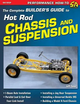 Kompletný sprievodca staviteľa pre podvozky a zavesenie hot rodov - The Complete Builder's Guide to Hot Rod Chassis & Suspension